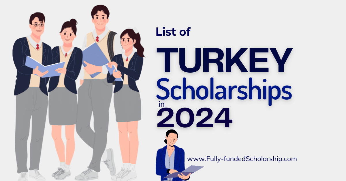 List of Turkey Scholarships Without IELTS in 2024 to Study for FREE in Turkey