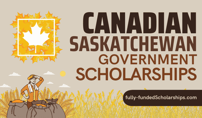 Canadian Saskatchewan Government Scholarship 2024 of $6000 funding