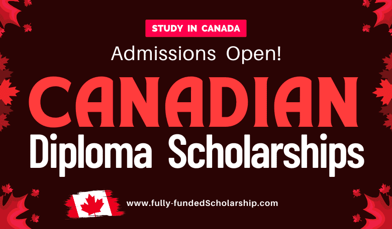 Canadian Scholarships 2024 for Diploma Admissions