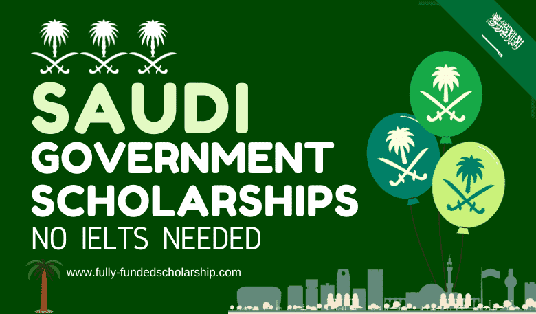 Saudi Government Scholarships 2024 at KSA Universities