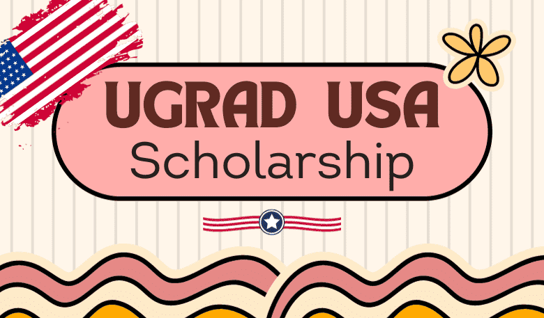 Global UGRAD Scholarship 2024 for International Students to Study in USA