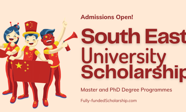 South East University CSC Scholarship 2024 in China